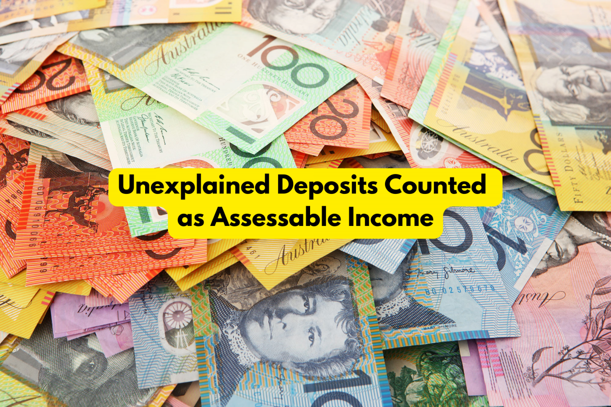 Unexplained Deposits Counted as assessable Income