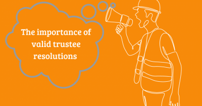 Trust Resolutions Must Be Valid: Recent Tribunal Case Highlights the Risks